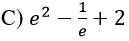 What is the value of the area of the region enclosed by the graph of f(x) = ex and g(x) = x between the lines x = -1 and x = 1?