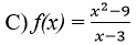 Which one of the following functions has NO vertical asymptote?